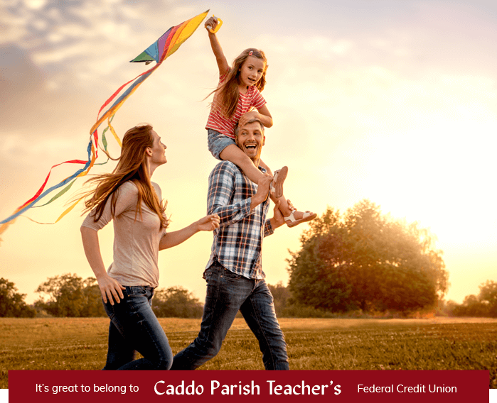 It's great to belong to Caddo Parish Teacher's Federal Credit Union.